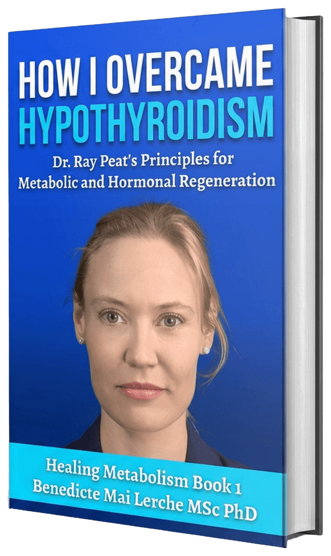 How I Overcame Hypothyroidism: Dr. Ray Peat’s Principles for Metabolic and Hormonal Regeneration